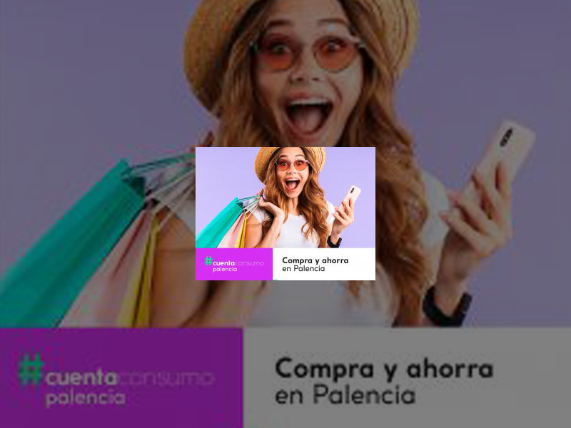 Imagen Ayuntamiento y Centro Comercial Palencia Abierta lanzan la segunda edición de Cuenta Consumo Palencia