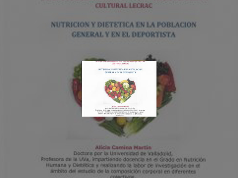 Imagen El Centro Cultural Lecrác acoge el jueves 25 la charla &#039;Nutrición y dietética en la población general y el deportista&#039;​