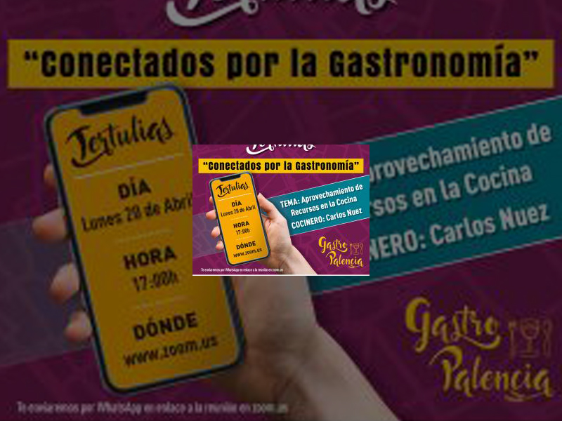 Imagen El Ayuntamiento de Palencia apuesta por la formación de los hosteleros, a través de las primeras tertulias online “Conectados por la gastronomía”